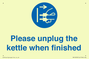 Please unplug the kettle when finished